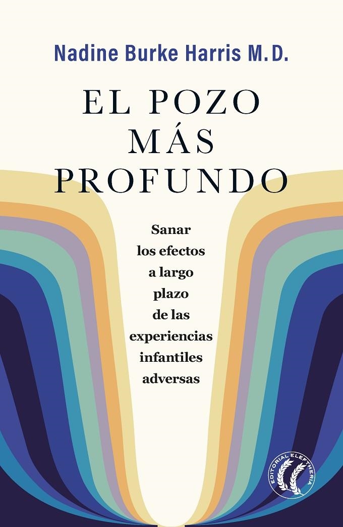 El pozo más profundo | 9788412267495 | Burke Harris, Nadine