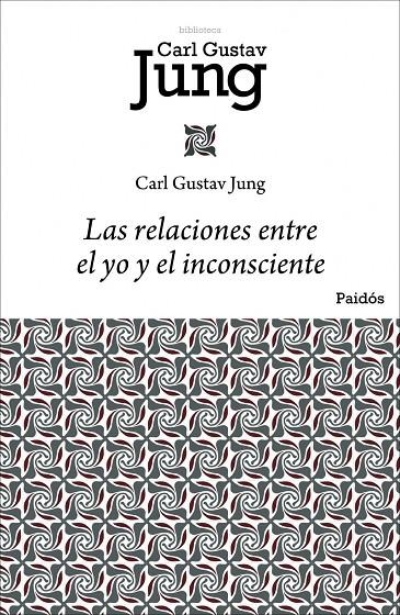 Las relaciones entre el yo y el inconsciente | 9788449322433 | Jung, Carl G.