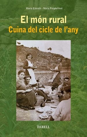 El mon rural. Cuina del cicle de l'any | 9788417116477 | Estruch, Maria