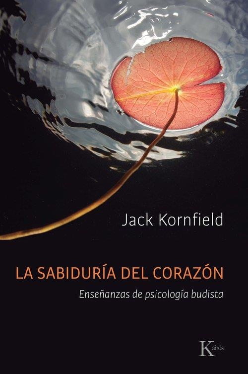 La sabiduría del Corazón | 9788411213011 | Kornfield, Jack
