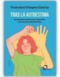 Tras la Autoestima | 9791399113600 | Francisco Vázquez García