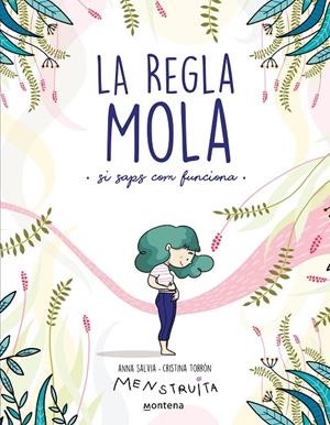 La regla mola (si saps com funciona) | 9788418483806 | Salvia, Anna / Torrón (Menstruita), Cristina