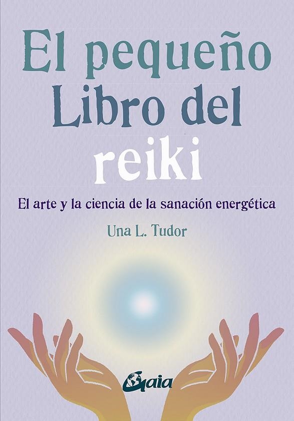 El pequeño libro del reiki | 9788484459927 | Una L. Tudor