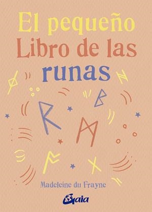 El pequeño libro de las runas | 9788411081511 | du Frayne, Madeleine