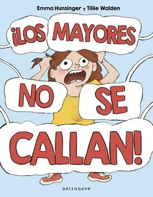 ¡LOS MAYORES NO SE CALLAN! | 9788467957167 | TILLIE WALDEN / HUNSINGER, EMMA