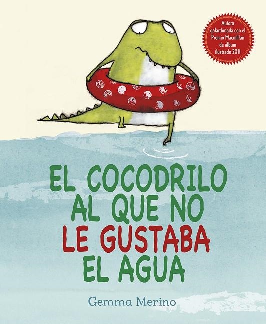 El cocodrilo al que no le gustaba el agua | 9788416117048 | MERINO, GEMMA
