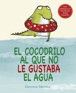 El cocodrilo al que no le gustaba el agua | 9788416117048 | MERINO, GEMMA