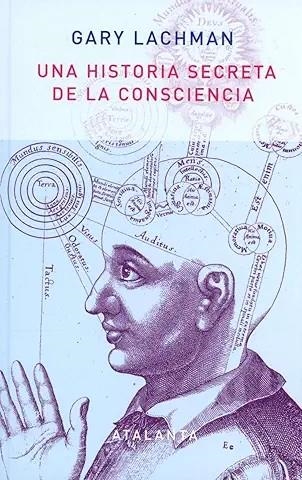 UNA HISTORIA SECRETA DE LA CONSCIENCIA | 9788494523151
