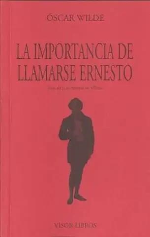 LA IMPORTANCIA DE LLAMARSE ERNESTO | 9788475224695