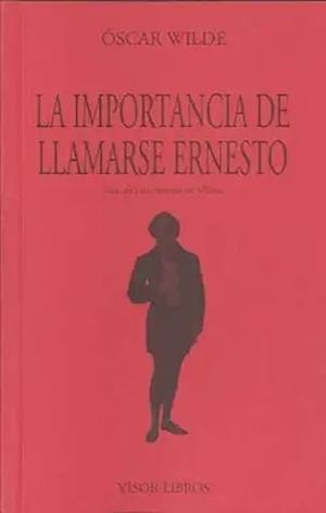 LA IMPORTANCIA DE LLAMARSE ERNESTO | 9788475224695