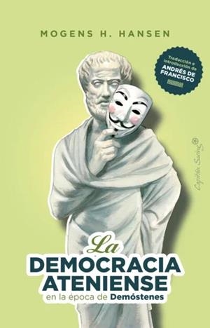 DEMOCRACIA ATENIENSE EN LA EPOCA DE DEMOSTENES, LA | 9788412497793