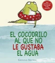 COCODRIL A QUI NO LI AGRADAVA L'AIGUA, EL | 9788416117307