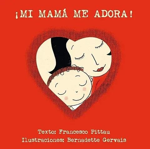 MI MAMÁ ME ADORA! | 9788416117918
