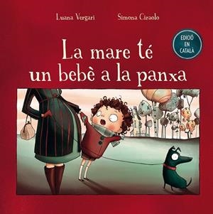 MARE TÉ UN BEBÉ A LA PANXA, LA | 9788491450665 | VERGARI, LUANA