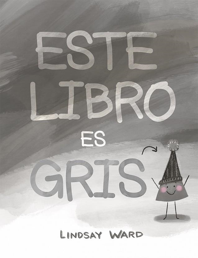 ESTE LIBRO ES GRIS | 9788491453871 | Ward, Lindsay