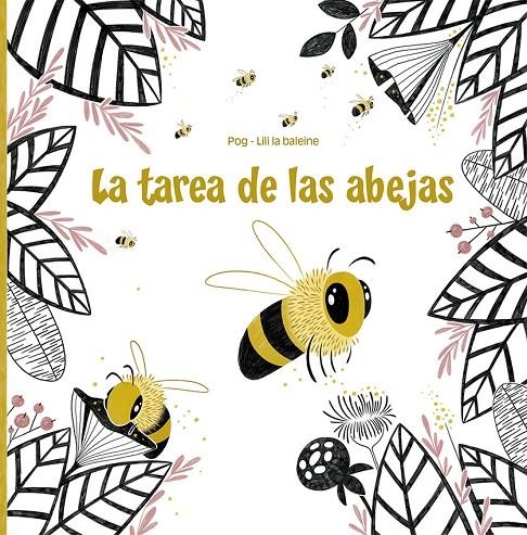 TAREA DE LAS ABEJAS, LA | 9788491455097 | la Baleine, Lili