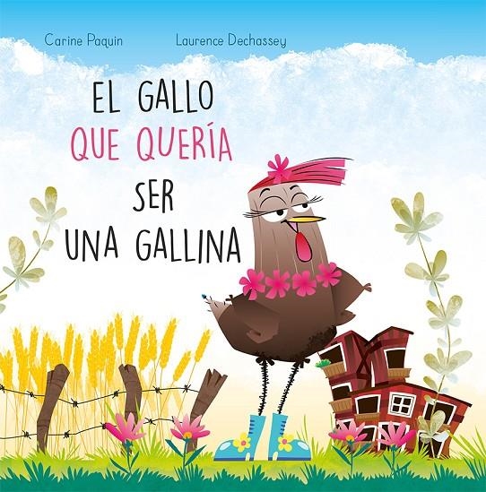 GALLO QUE QUERÍA SER UNA GALLINA, EL | 9788491456162 | Paquin, Carine