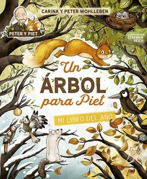 ÁRBOL PARA PIET, UN | 9788491458357 | Wohlleben, Carina / Wohlleben, Peter