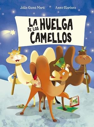 HUELGA DE LOS CAMELLOS, LA | 9788491458807 | Gumà Martí, Júlia