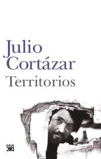 Territorios | 9788432314148 | Cortázar, Julio