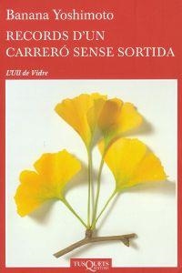 RECORDS D'UN CARRERÓ SENSE SORTIDA | 9788483833407 | Yoshimoto, Banana