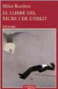 EL LLIBRE DEL RIURE I DE L OBLIT | 9788483834701 | Kundera, Milan
