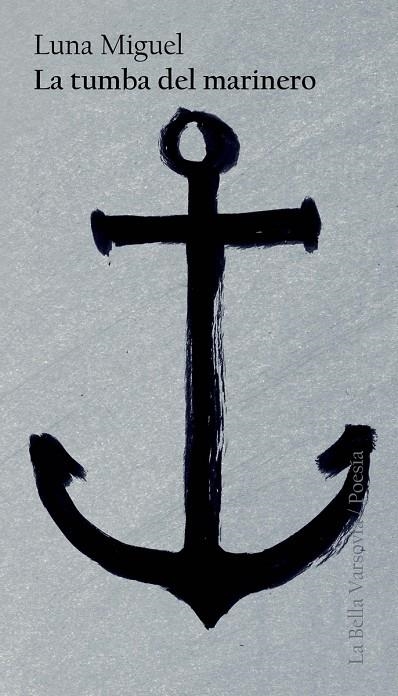 La tumba del marinero | 9788493999155 | Miguel Luna