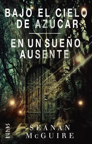 Bajo el cielo de azúcar / En un sueño ausente | 9788413626291 | McGuire, Seanan