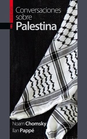 Conversaciones sobre Palestina | 9788416350537 | Chomsky, Noam / , Ilan Pappe