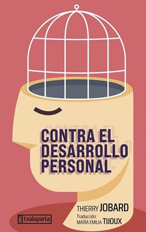 Contra el desarrollo personal | 9788410246096 | Jobard, Thierry