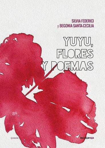 Yuyu, flores y poemas | 9788416227617 | Federici, Silvia / , Begonia Santa-Cecilia