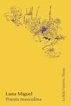 Poesía masculina (4ªED) | 9788412169362 | Miguel Luna
