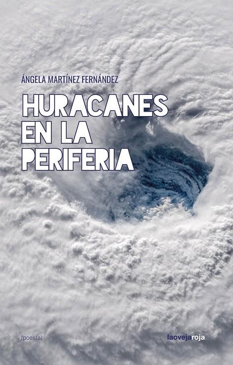 HURACANES EN LA PERIFERIA | 9788416227785 | , ANGELA MARTINEZ FERNANDEZ