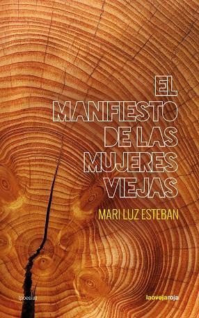 El manifiesto de las mujeres viejas | 9788416227389 | Esteban Mari Luz