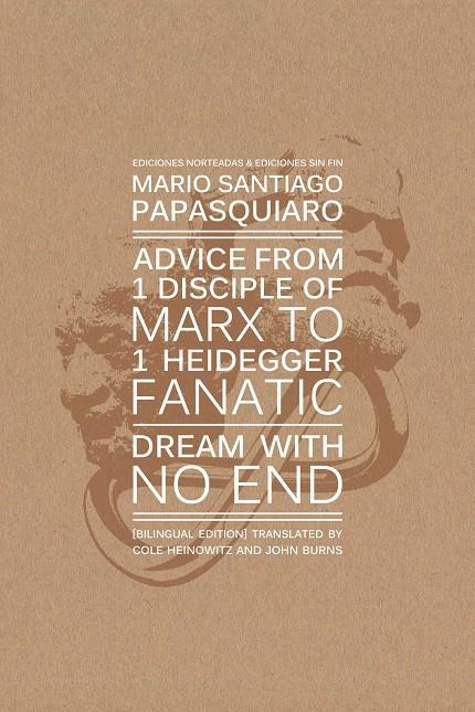 Advice 1 discipline of marx to 1 heidegger fanatic | sf19 | Mario Santiago