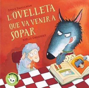 L'ovelleta que va venir a sopar (Mans petitones) | 9788448853297 | Smallman, Steve / Dreidemy, Joëlle