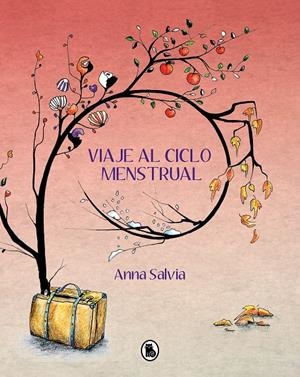 Viaje al ciclo menstrual | 9788402425157 | Salvia, Anna
