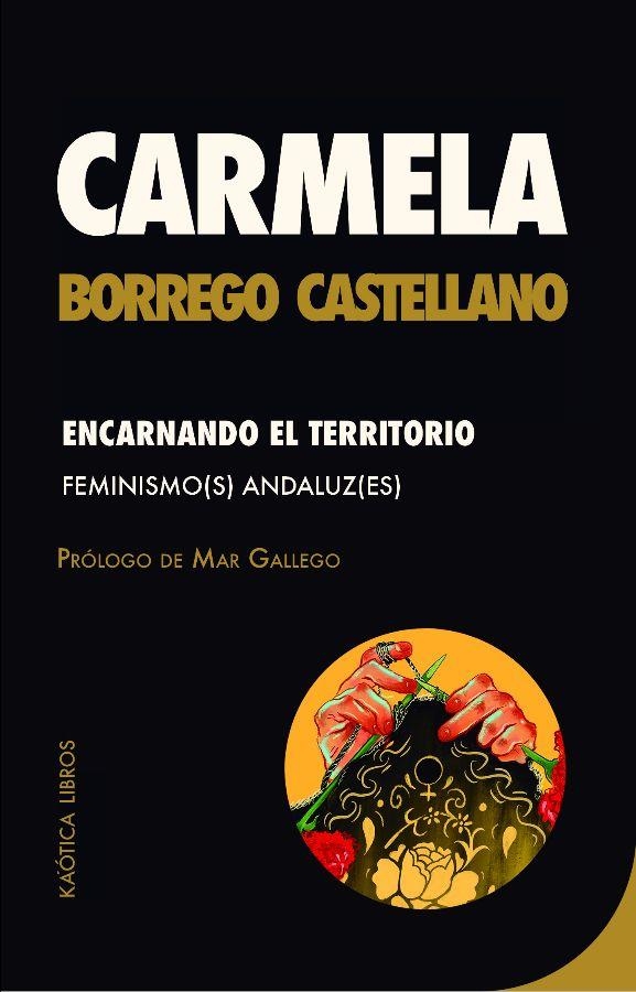Encarnando el territorio | 9788412405552 | Borrego Castellano, Carmela