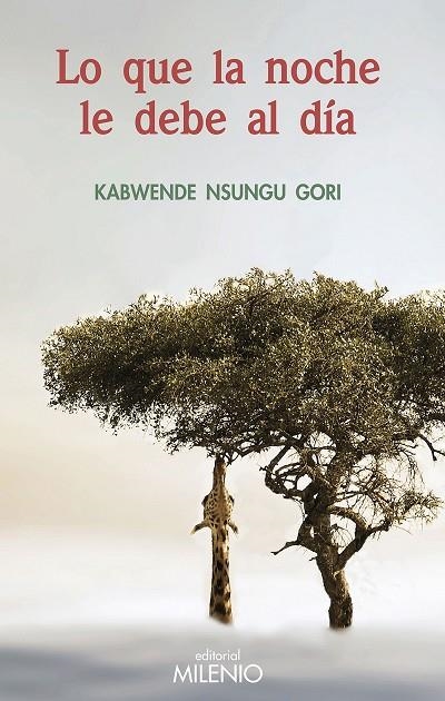 Lo que la noche le debe al día | 9788497439503 | Kabwende, Nsungu Gori