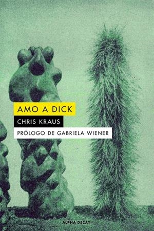 AMO A DICK (NE) | 9788412478723 | Chris Kraus