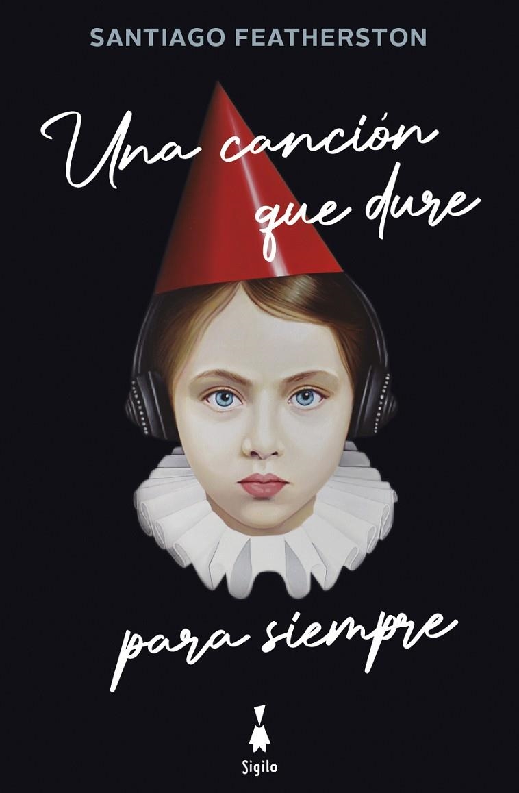 Una canción que dure para siempre | 9788412511123 | Featherston, Santiago