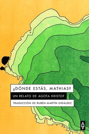 ¿Dónde estás, Mathias? | 9788412478747 | Kristof, Agota