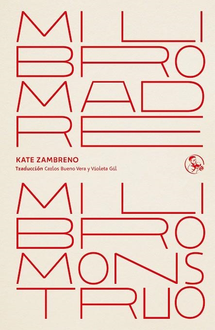 Mi libro madre, mi libro monstruo | 9788418782114 | Zambreno, Kate