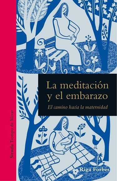 MEDITACIÓN Y EL EMBARAZO, LA | 9788419207418 | Riga Forbes