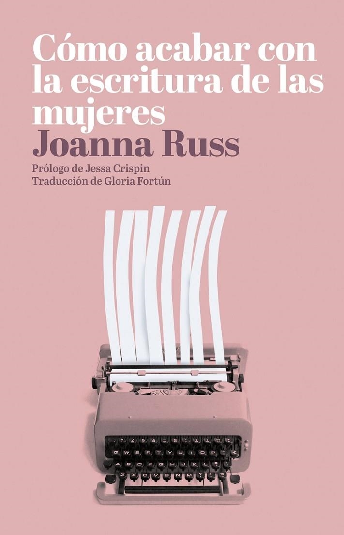 Cómo acabar con la escritura de las mujeres | 9788494887147 | Russ Joanna