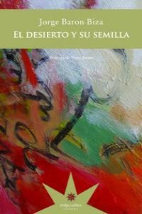 DESIERTO Y SU SEMILLA,EL | 9789877120097 | Baron Biza Jorge