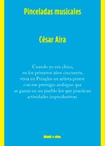 PINCELADAS MUSICALES | 9788412430226 | César Aira