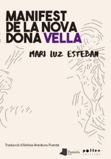 MANIFEST DE LA NOVA DONA VELLA | 9788416828661 | Esteban Galarza, Mariluz
