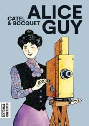 ALICE GUY | 9788412426151 | Catel Muller / Jose-Louis Bocquet