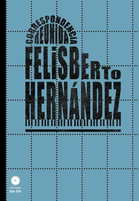 Correspondencia Reunida | 9788409431403 | Hernández, Felisberto